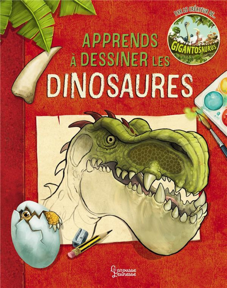 APPRENDS À DESSINER LES DINOSAURES - DUDDLE JONNY - LAROUSSE