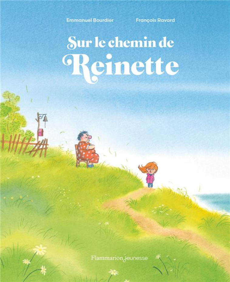 SUR LE CHEMIN DE REINETTE - FRANCOIS RAVARD - FLAMMARION