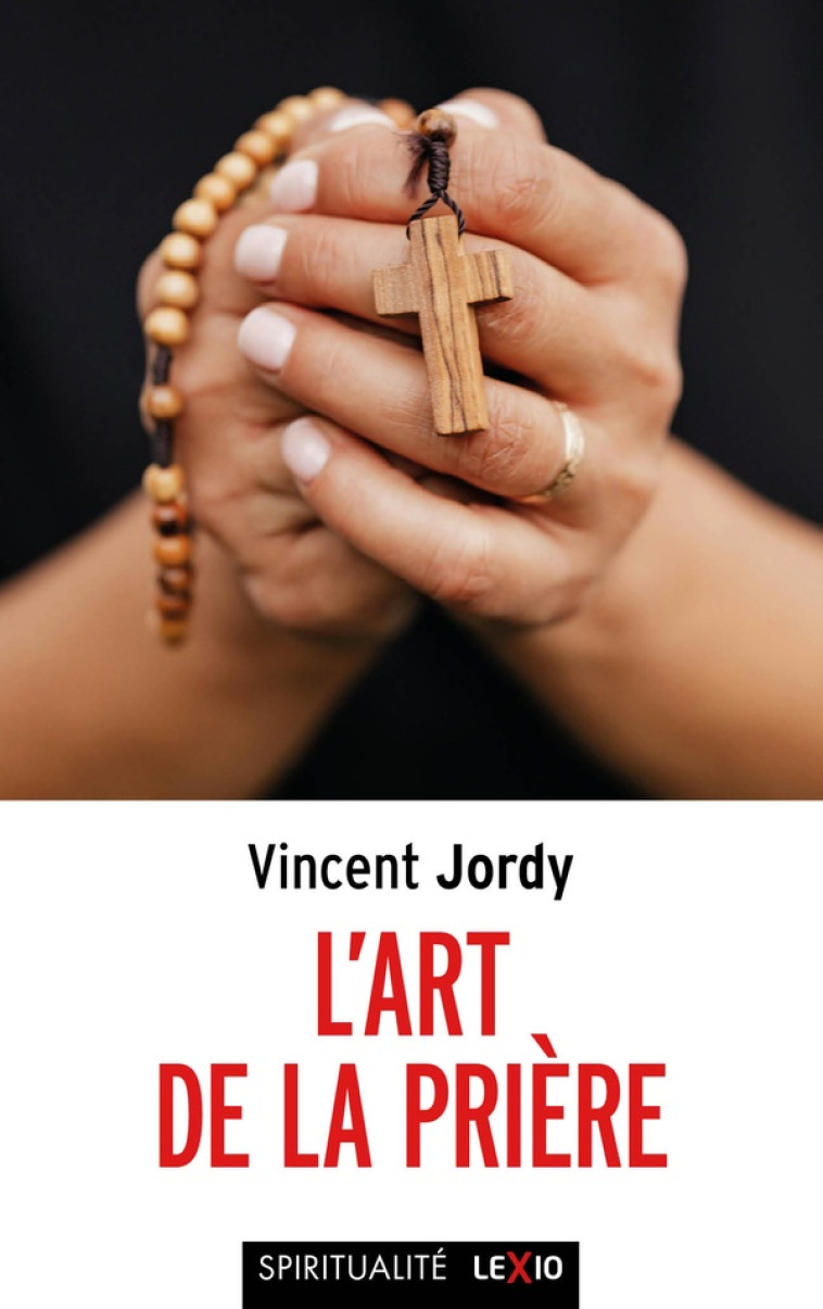 L'ART DE LA PRIÈRE - VINCENT JORDY - CERF