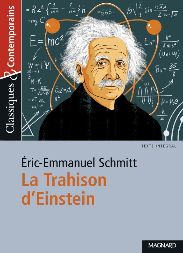 LA TRAHISON D’EINSTEIN - CLASSIQUES ET CONTEMPORAINS - ERIC-EMMANUEL SCHMITT - MAGNARD