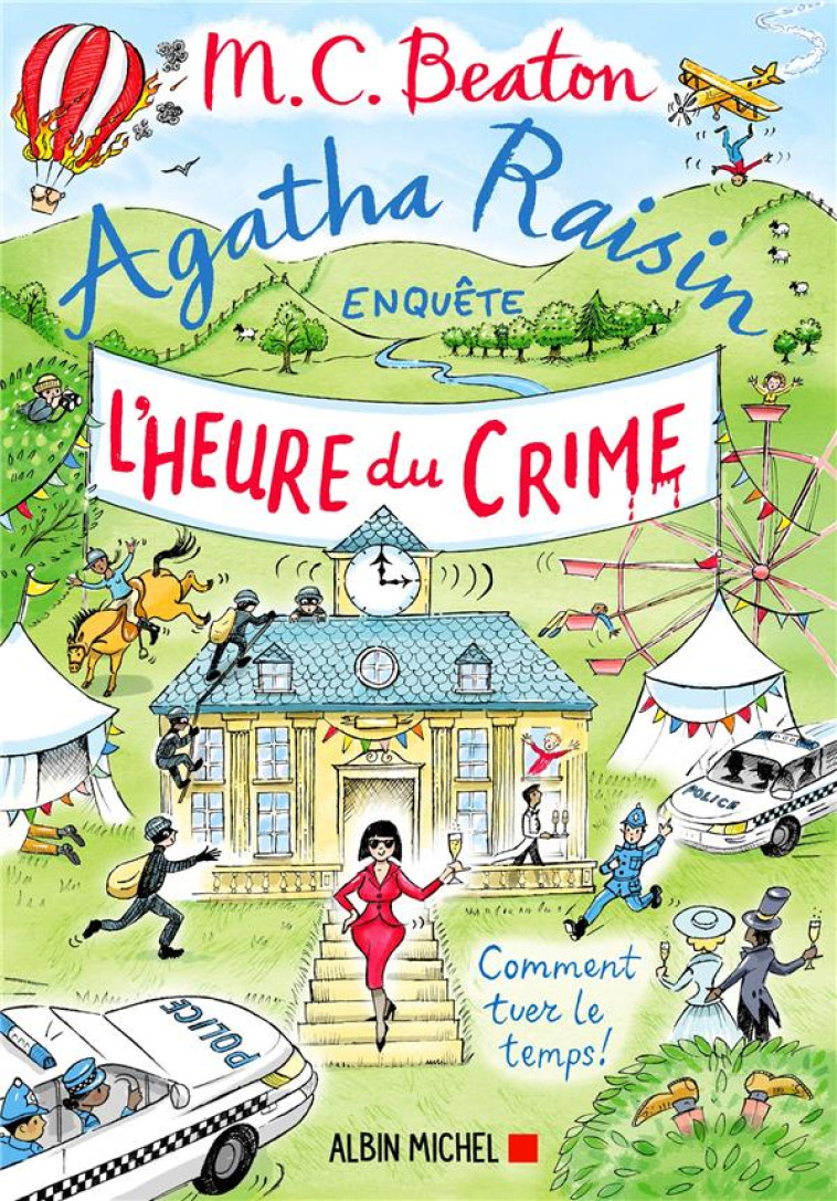 AGATHA RAISIN ENQUÊTE 35 - L'HEURE DU CRIME - M. C. BEATON - ALBIN MICHEL