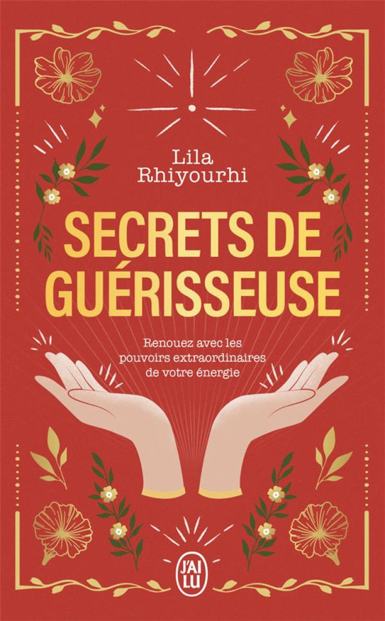 SECRETS DE GUÉRISSEUSE - LILA RHIYOURHI - J'AI LU