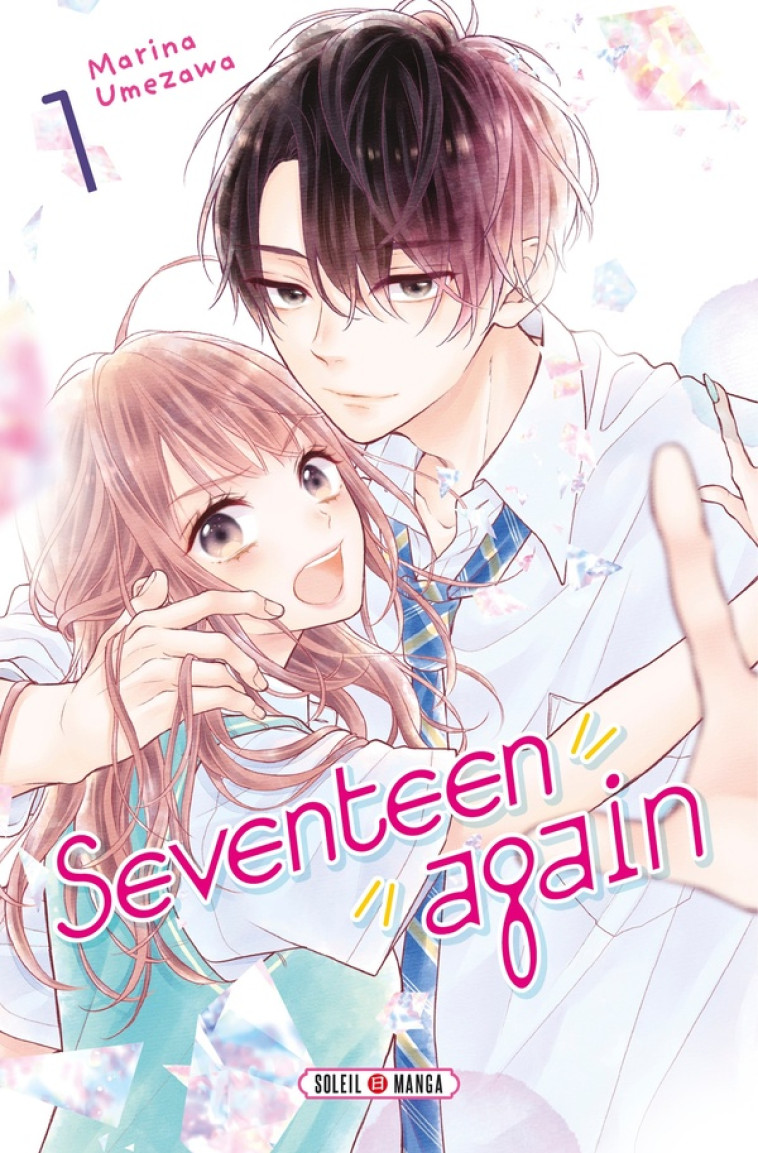 SEVENTEEN AGAIN T01 - MARINA UMEZAWA - Soleil Productions