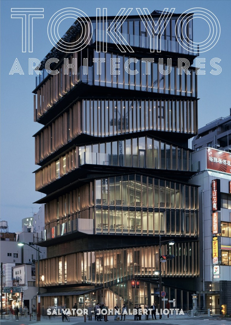 TOKYO ARCHITECTURES - SALVATOR-JOHN LIOTTA - LEZARD NOIR