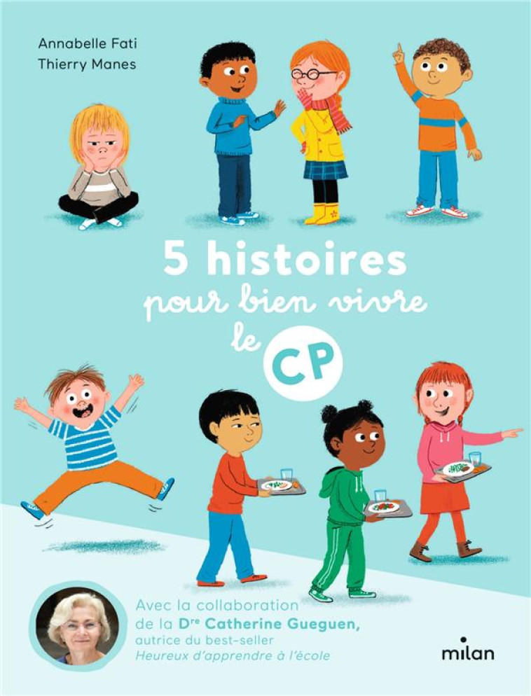 5 HISTOIRES POUR BIEN VIVRE LE CP - CATHERINE GUEGUEN - MILAN