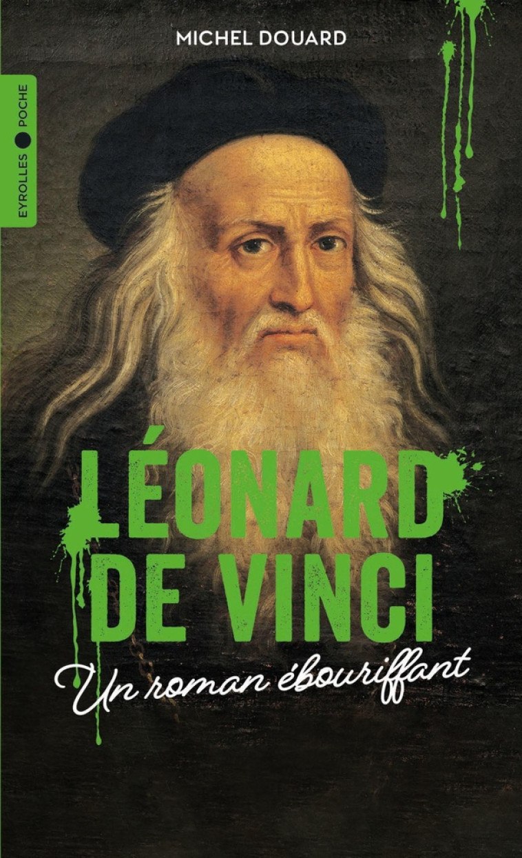 LÉONARD DE VINCI - MICHEL DOUARD - EYROLLES