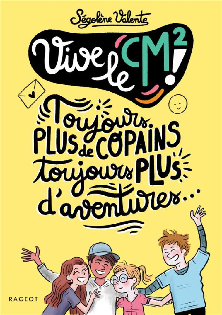 VIVE LE CM2 ! - SÉGOLÈNE VALENTE - RAGEOT