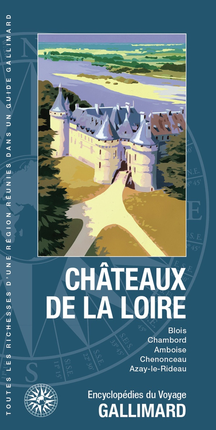 CHÂTEAUX DE LA LOIRE - COLLECTIFS - Gallimard-Loisirs