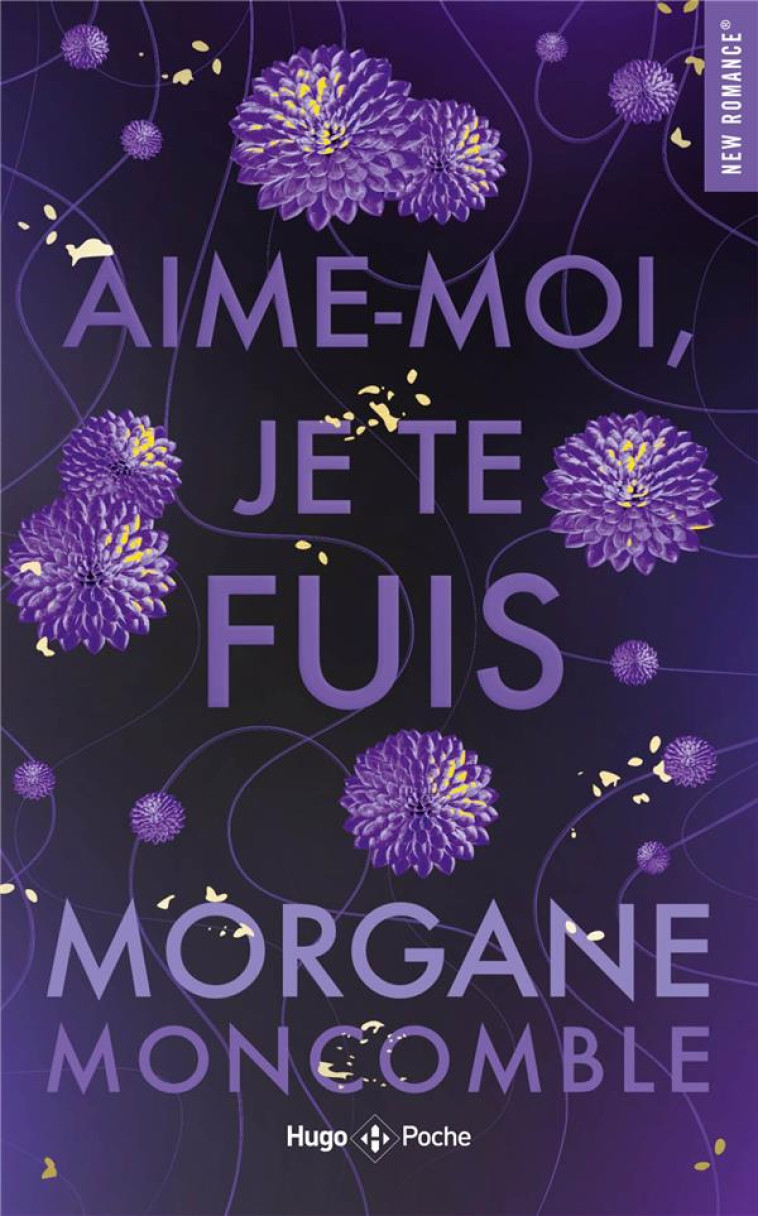 AIME-MOI JE TE FUIS - MORGANE MONCOMBLE - HUGO JEUNESSE