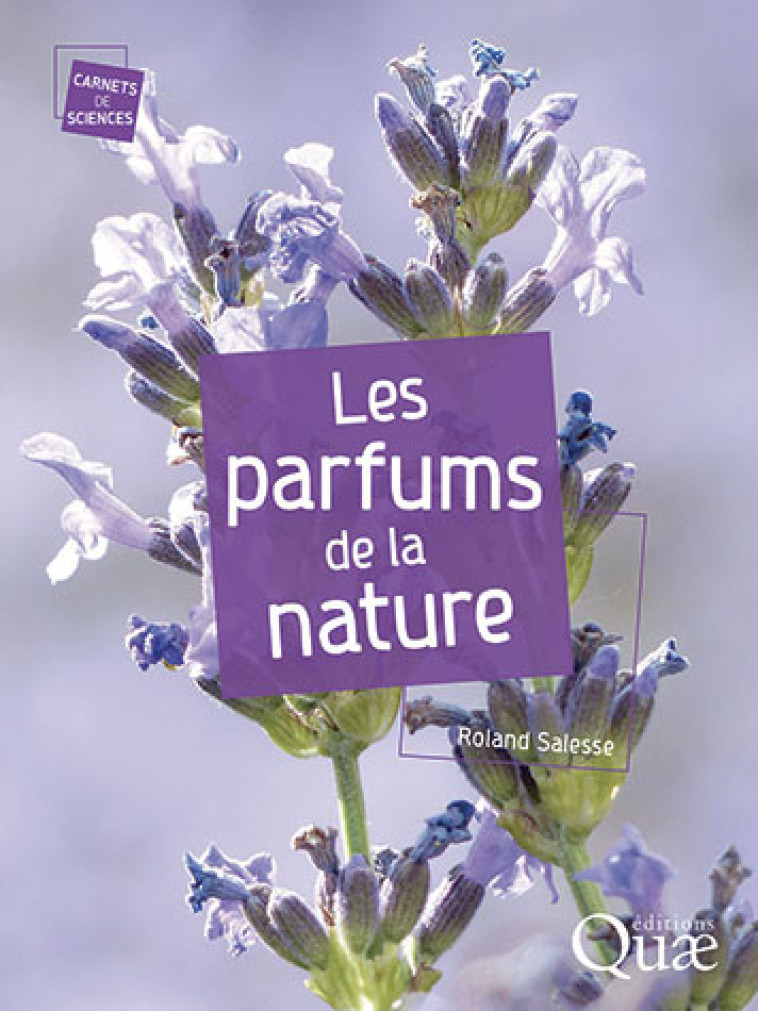 LES PARFUMS DE LA NATURE - ROLAND SALESSE - QUAE