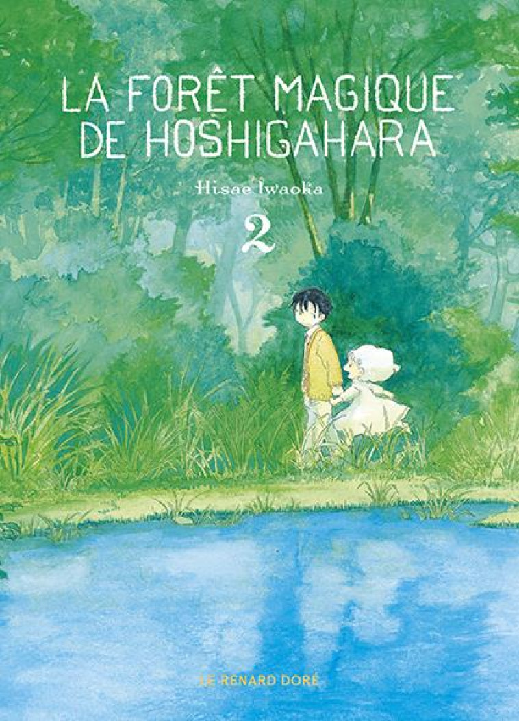 LA FORÊT MAGIQUE DE HOSHIGAHARA T2 - HISAE IWAOKA - RUE DE SEVRES