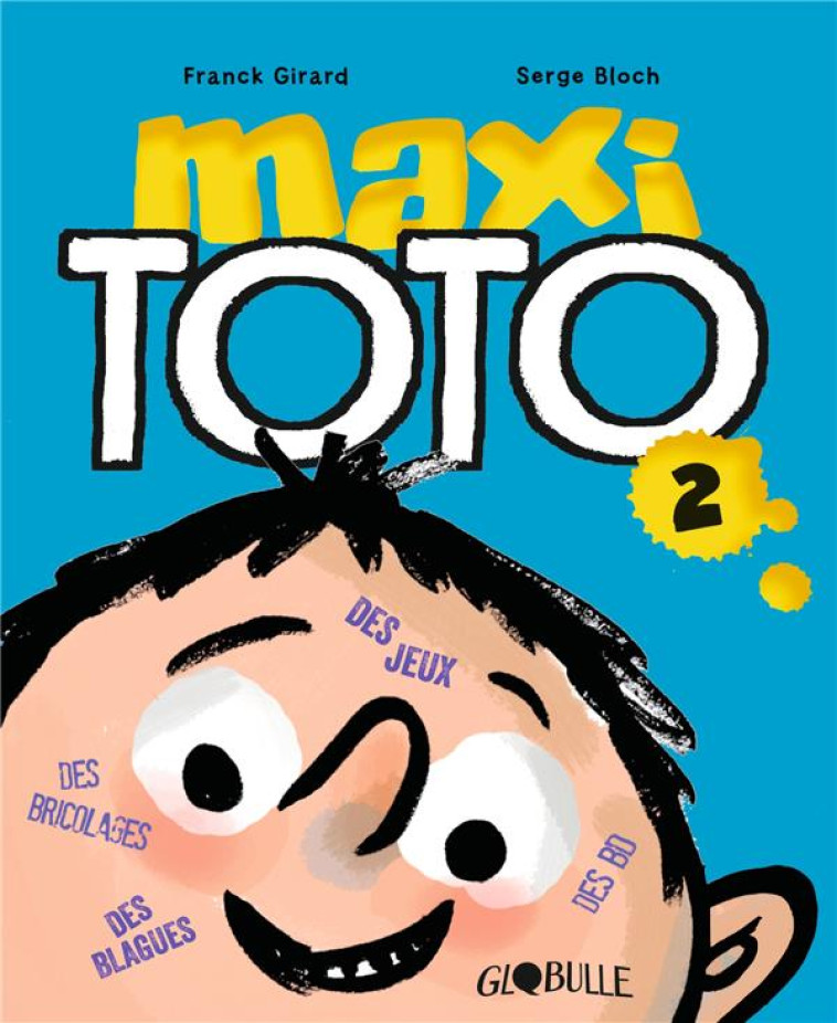 MAXI TOTO 2 - SERGE BLOCH - BAYARD JEUNESSE