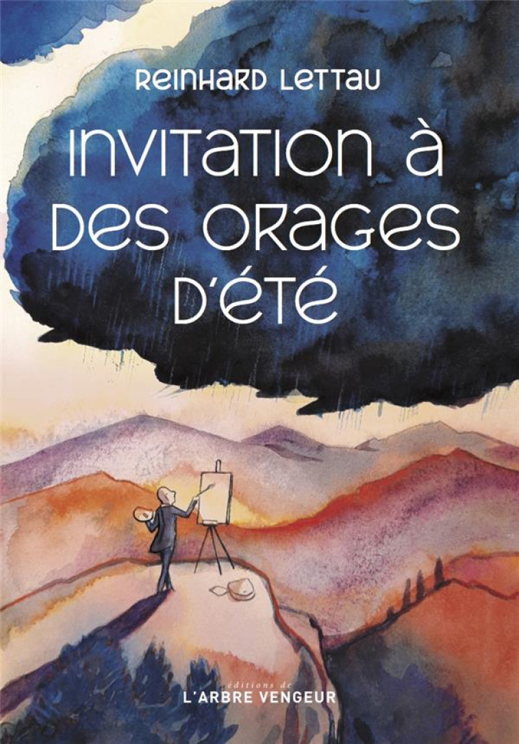 INVITATION A DES ORAGES D'ETE - LETTAU REINHARD - ARBRE VENGEUR