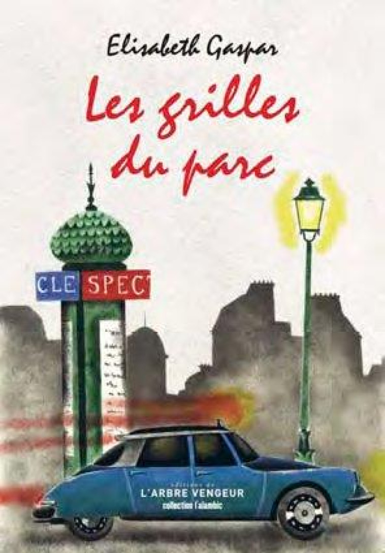 LES GRILLES DU PARC - GASPAR/DUSSERT - ARBRE VENGEUR