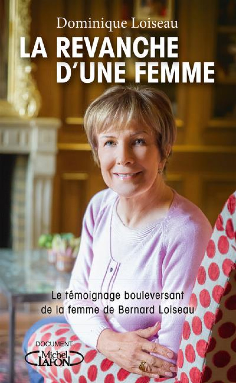 LA REVANCHE D'UNE FEMME - DOMINIQUE LOISEAU - MICHEL LAFON