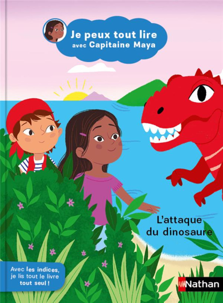 JE PEUX TOUT LIRE AVEC CAPITAINE MAYA - L'ATTAQUE DU DINOSAURE - JEANNE BOYER - CLE INTERNAT