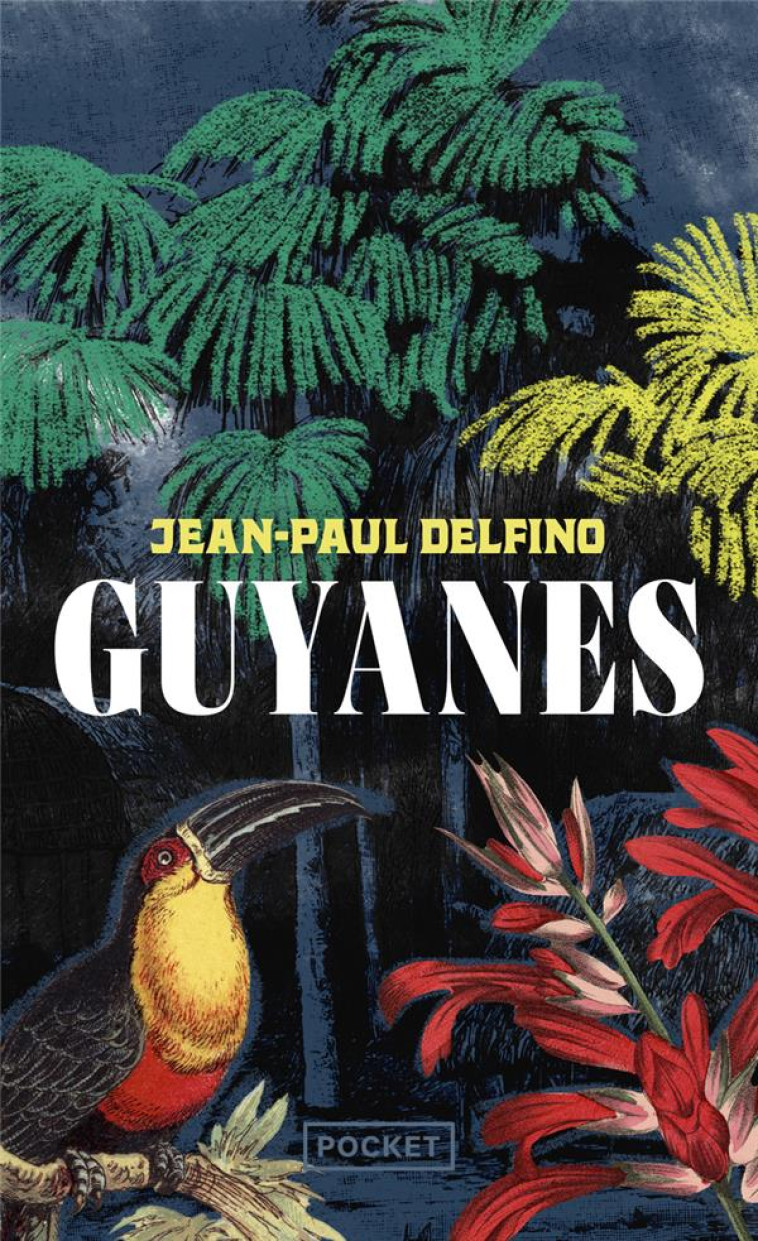 GUYANES - JEAN-PAUL DELFINO - POCKET