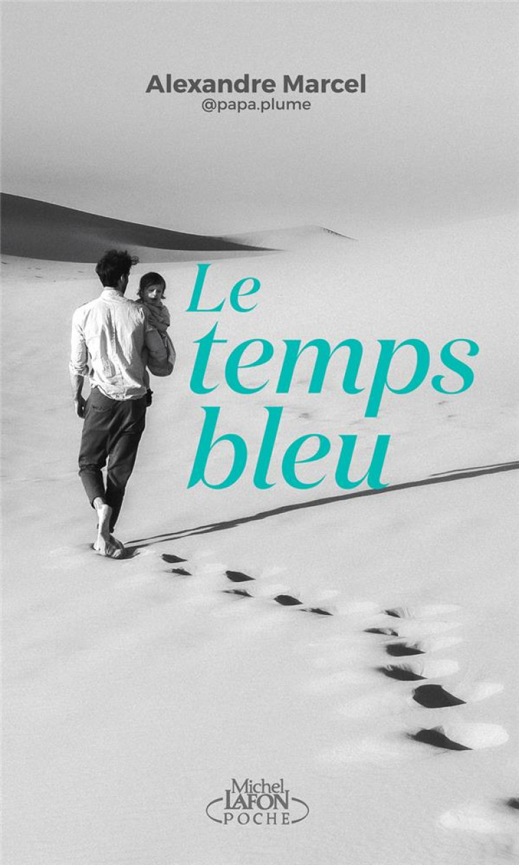 LE TEMPS BLEU - PAPA PLUME - LAFON POCHE