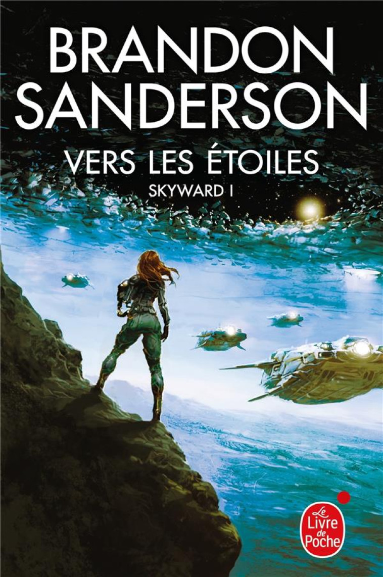 VERS LES ÉTOILES (SKYWARD, TOME 1) - BRANDON SANDERSON - LGF/Livre de Poche