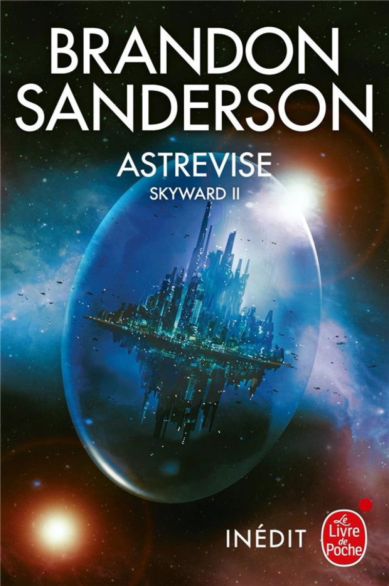 ASTREVISE (SKYWARD, TOME 2) - BRANDON SANDERSON - LGF/Livre de Poche