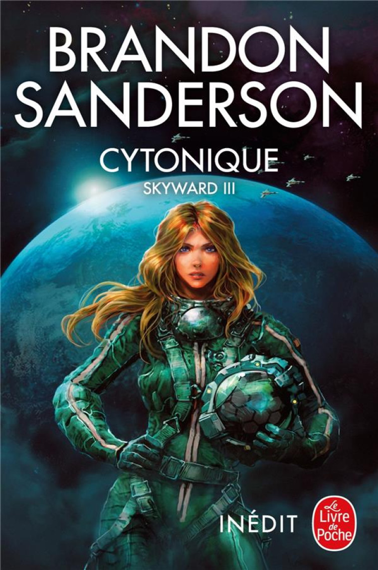 CYTONIQUE (SKYWARD, TOME 3) - BRANDON SANDERSON - LGF/Livre de Poche