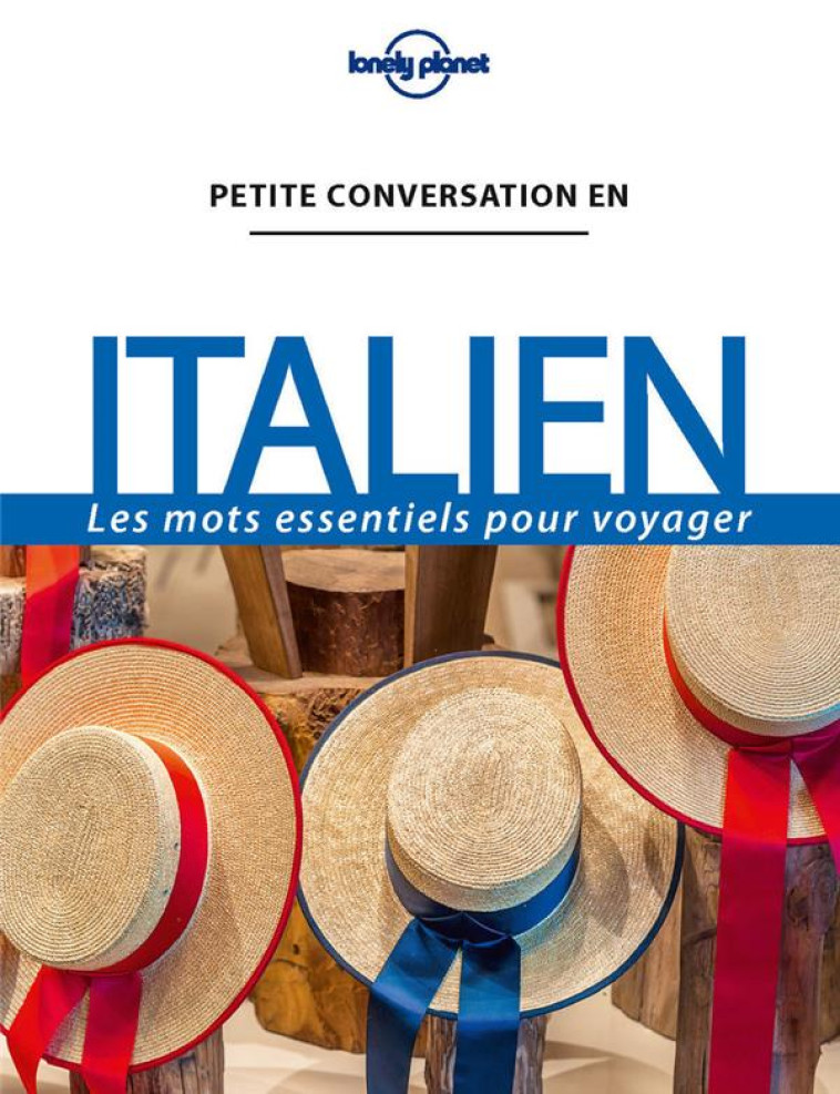 PETITE CONVERSATION EN ITALIEN 13ED - LONELY PLANET FR - LONELY PLANET