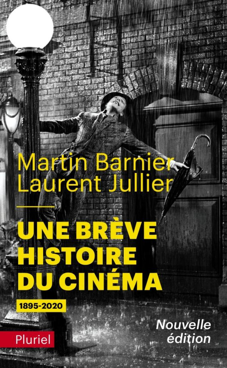 UNE BREVE HISTOIRE DU CINEMA - 1895-2020 - BARNIER/JULLIER - PLURIEL