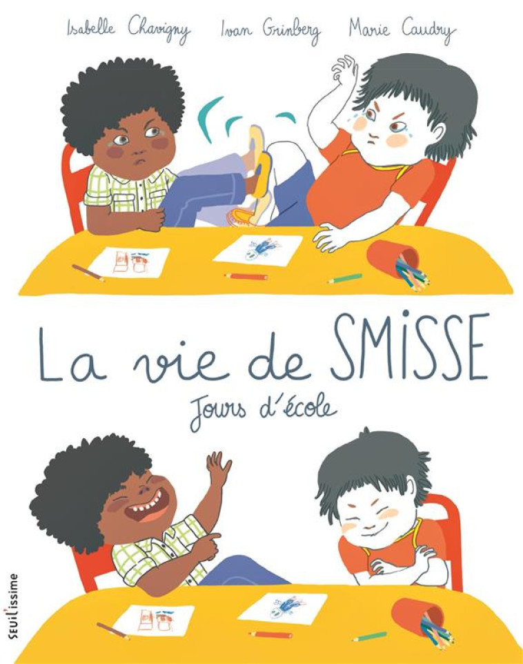 LA VIE DE SMISSE - JOURS D'ECOLE - CHAVIGNY/GRINBERG - SEUIL JEUNESSE