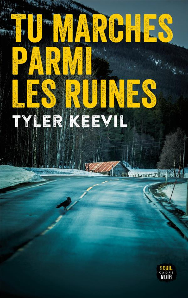 TU MARCHES PARMI LES RUINES - TYLER KEEVIL - SEUIL