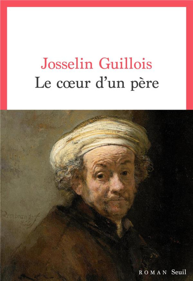 LE C UR D'UN PERE - GUILLOIS JOSSELIN - SEUIL