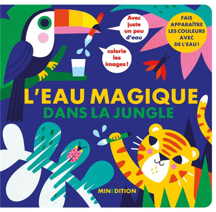 L'EAU MAGIQUE - DANS LA JUNGLE - KRAGULJ VANJA - MINEDITION