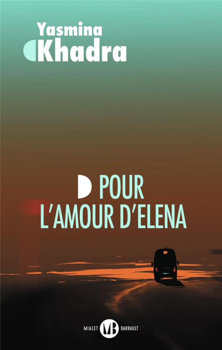 POUR L'AMOUR D'ELENA - (INSPIRE D'UNE HISTOIRE VRAIE) - KHADRA YASMINA - FLAMMARION