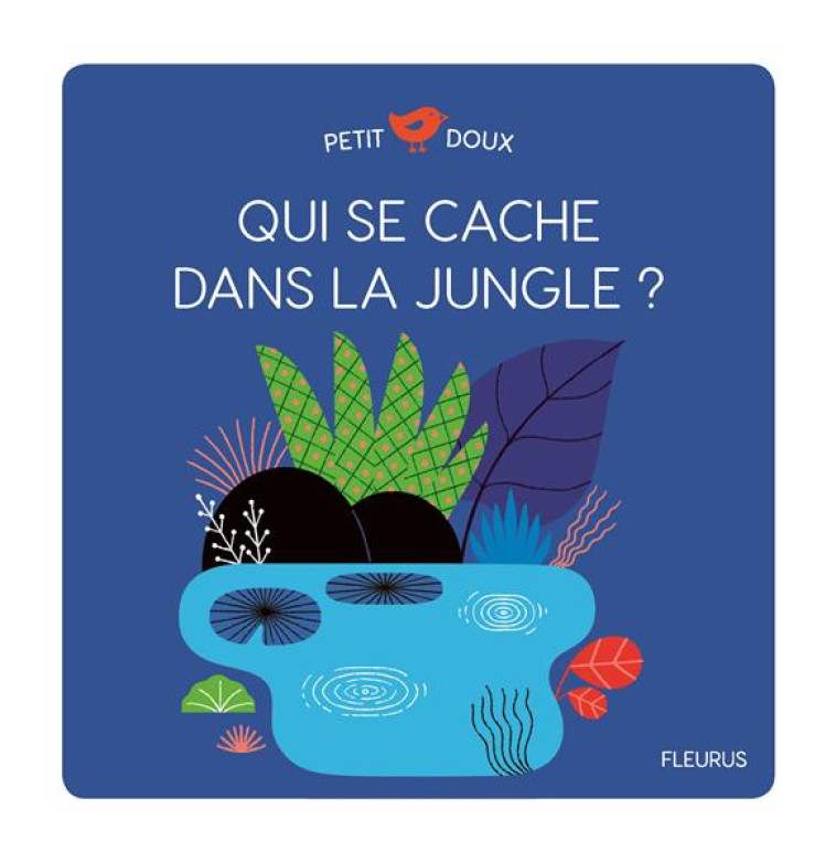 QUI SE CACHE DANS LA JUNGLE ? - BRUNELLIERE/NIELMAN - FLEURUS