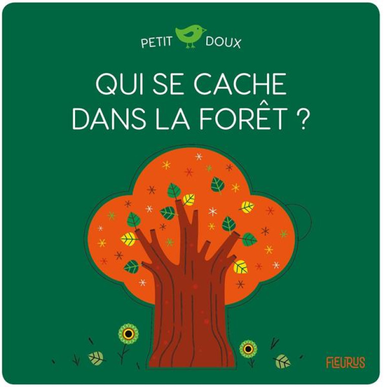 QUI SE CACHE DANS LA FORET ? - BRUNELLIERE/NIELMAN - FLEURUS