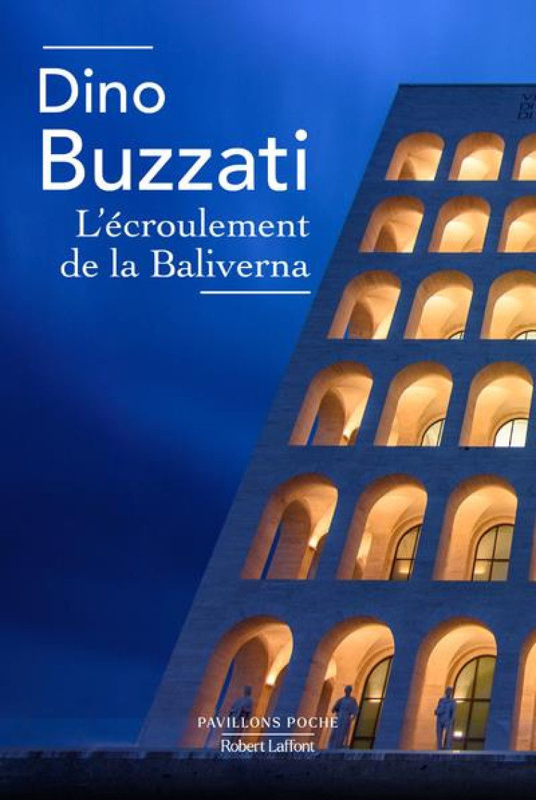 L'ECROULEMENT DE LA BALIVERNA - BUZZATI - ROBERT LAFFONT