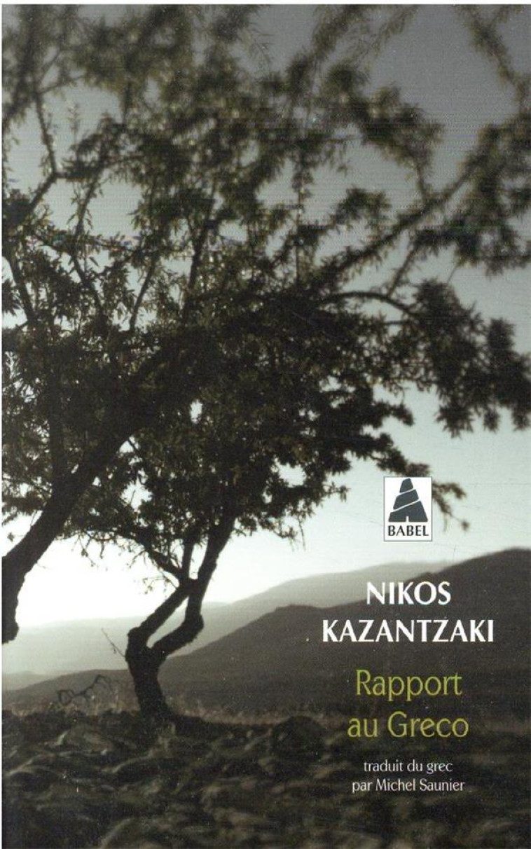 RAPPORT AU GRECO - NIKOS KAZANTZAKIS - ACTES SUD