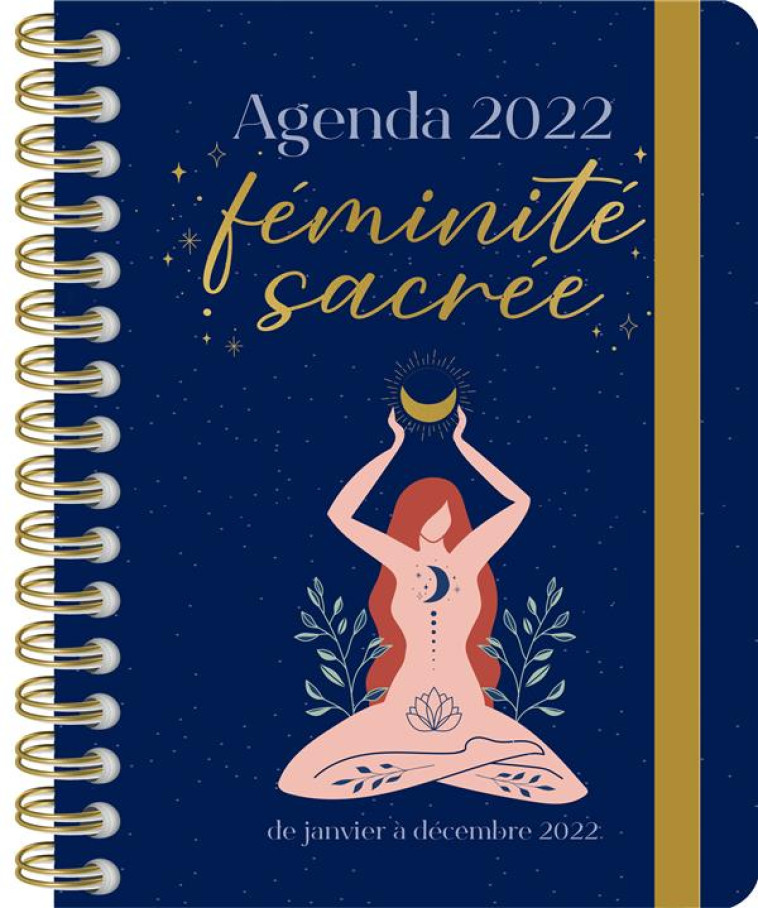 AGENDA 2022 POUR ME RECONNECTER A MA FEMINITE SACREE - GODDYN/GODDYN-OKOH - NC