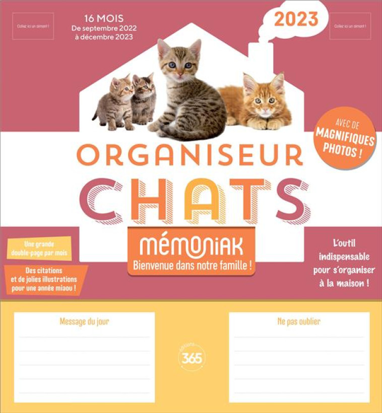 ORGANISEUR FAMILIAL MEMONIAK SPECIAL CHATS, CALENDRIER MENSUEL (SEPT. 2022- DEC. 2023) - EDITIONS 365 - NC