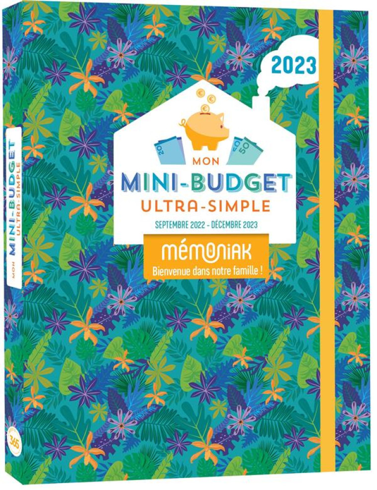 MON MINI-BUDGET ULTRA-SIMPLE MÉMONIAK, SEPT. 2022- DÉC 2023 - EDITIONS 365 - NC