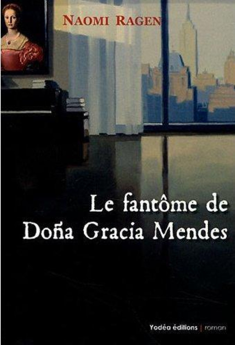 LE FANTÔME DE DONA GRACIA MENDES - RAGEN NAOMI - YODEA