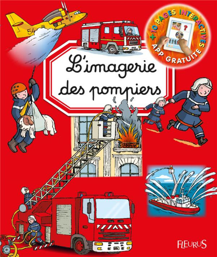 L'IMAGERIE DES POMPIERS (INTERACTIVE) - BOUET/SIMON - Fleurus