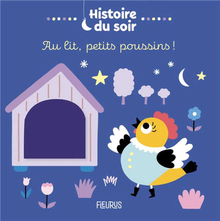 AU LIT, PETITS POUSSINS ! - CELINE PERSON - FLEURUS