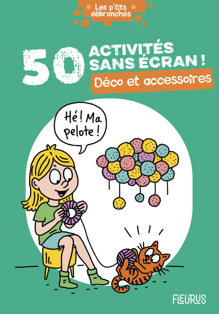 50 ACTIVITES SANS ECRAN ! DECO ET ACCESSOIRES -  Lucky Sophie - FLEURUS