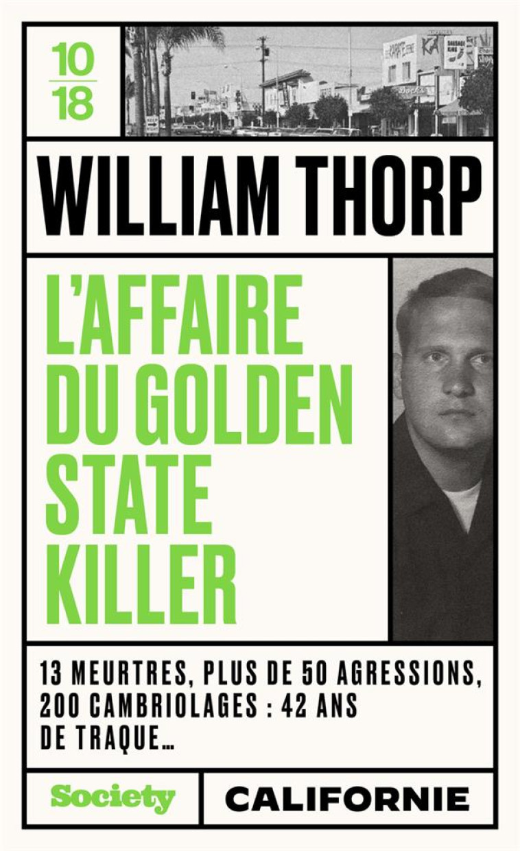 L'AFFAIRE DU GOLDEN STATE KILLER - WILLIAM THORP - 10 X 18