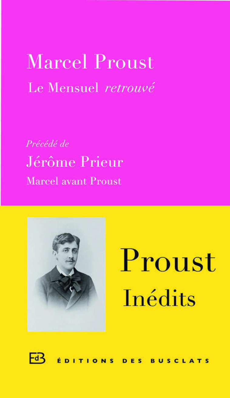 LE MENSUEL RETROUVE PRÉCÉDÉ DE MARCEL AVANT PROUST - JEROME PRIEUR - BUSCLATS