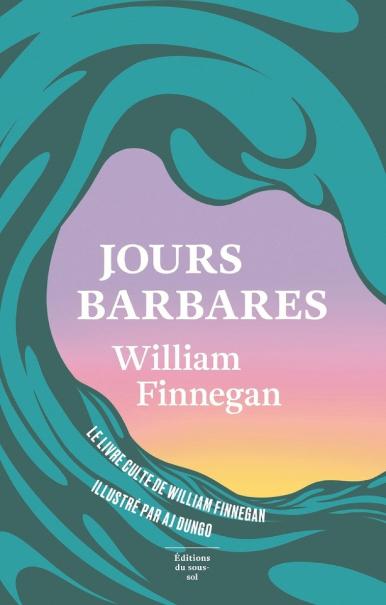 HORS COLLECTION FICTION ETRANGÈRE JOURS BARBARES - WILLIAM FINNEGAN - SOUS SOL