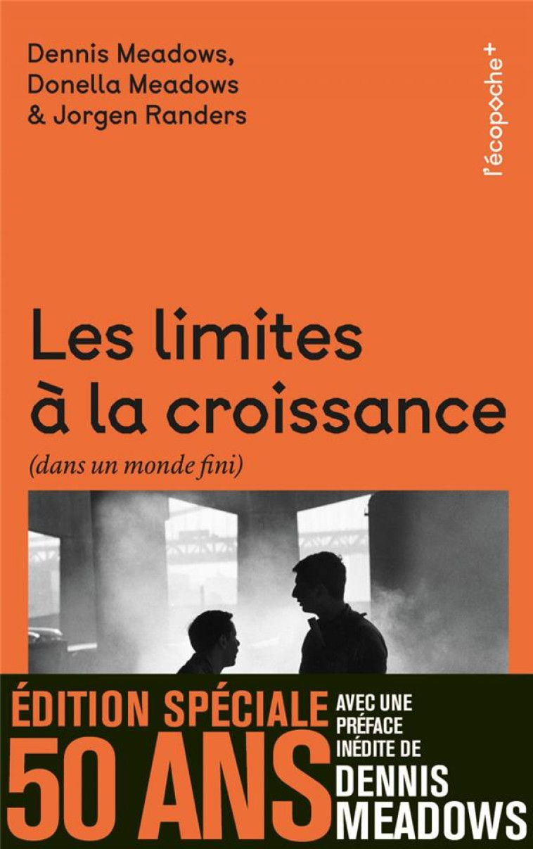 LES LIMITES A LA CROISSANCE - EDITION SPECIALE 50 ANS - MEADOWS/RANDERS - RUE ECHIQUIER