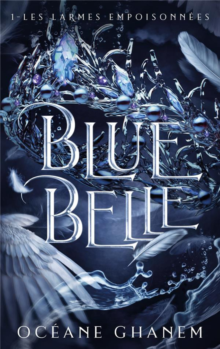 BLUE BELLE - TOME 1 - OCEANE GHANEM - HACHETTE