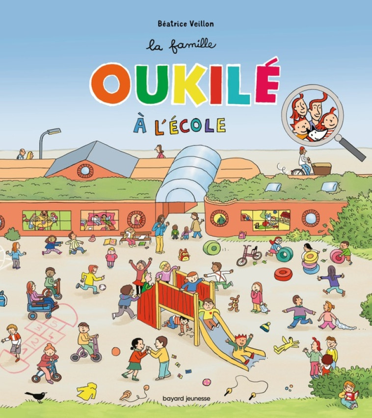 LA FAMILLE OUKILÉ À L'ÉCOLE - VEILLON - BAYARD JEUNESSE