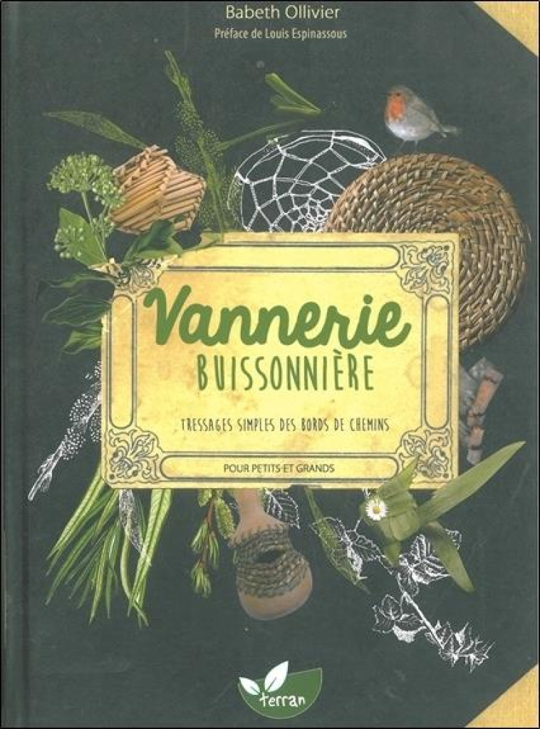 VANNERIE BUISSONNIÈRE - TRESSAGES SIMPLES DES BORDS DE CHEMINS POUR PETITS ET GRANDS - BABETH OLLIVIER - Ed. du Terran